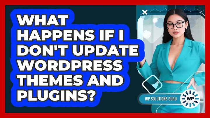What Happens If I Don't Update WordPress Themes And Plugins? - WP Solutions Guru