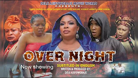 Overnight Latest Yoruba Movie 2024 Drama | Laide Bakare | Digboluja | Abeni Agbon | Dele Ajifowobaje