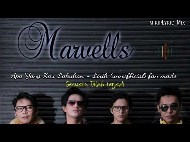 Marvells Band-Apa Yang Kau Lakukan (Unofficial lyric/Fans Made) class=
