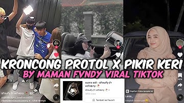 DJ KRONCONG PROTOL X PIKIR KERI BY MAMAN FVNDY VIRAL TIKTOK SLOWLY FT VELOCITY