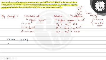A car accelerates uniformly from rest and reaches a speed of \( 27 ...