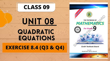 Unit #8 Quadratic Equations |Ex# 8.4 (Q3 and Q4)Solution |Mathematics 9th Class Sindh Textbook Board