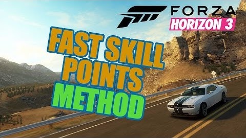 Forza Horizon 3 - Super Fast Skill Points Method