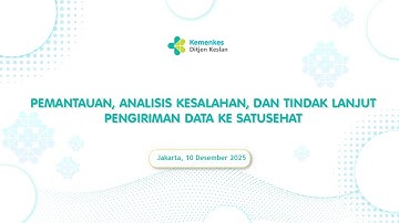 Pemantauan, Analisis Kesalahan, dan Tindak Lanjut pengiriman data ke Satusehat (Wilayah Timur)