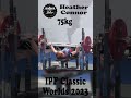 Heather Connor - 3rd Place 407.5kg Total*WR* - 47kg Class 2023 IPF World Women&#39;s Classic