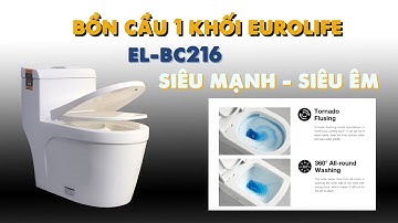 Bồn cầu sứ 1 khối men Nano tuyết, công nghệ xả Tornado Eurolife EL-BC216. Mạnh mẽ và sang trọng !