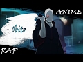 Аниме реп про Учиху Обито/Obito Rap[2015]AMV[HD]
