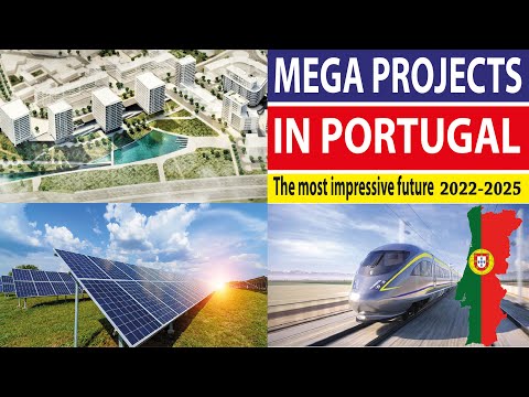 Portugal new projects -projects new in Portugal - Portugal mega projects - Portugal biggest projects