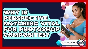 Why Is Perspective Matching Vital For Photoshop Composites? - Design Tool Unlocked