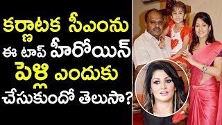 This Is The Reason Why Actress Radhika Married To Karnataka Cm Kumaraswamy Tollywood Nagar