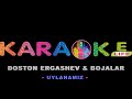 Doston Ergashev & Bojalar - Uylanamiz karaoke | Достон Эргашев & Божалар - Уйланамиз караоке