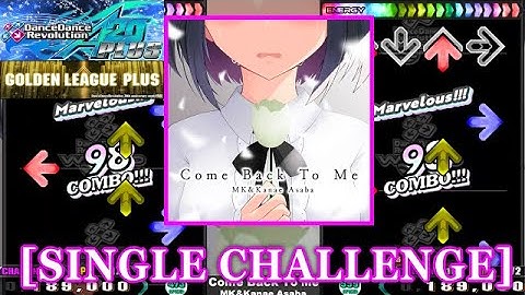 【DDR A20 PLUS】 Come Back To Me / MK&Kanae Asaba [SINGLE CHALLENGE] 譜面確認+Clap
