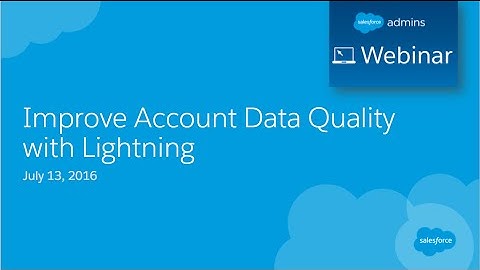 Improve Account Data Quality with Lightning