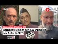 Article 370 Verdict: Ghulam Nabi Azad &#39;Disappointed,&#39; Karan Singh Welcomes Decision | Supreme Court