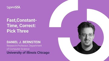 OpenSSL Conference 2025 - Daniel J. Bernstein - Fast, Constant-Time, Correct: Pick Three