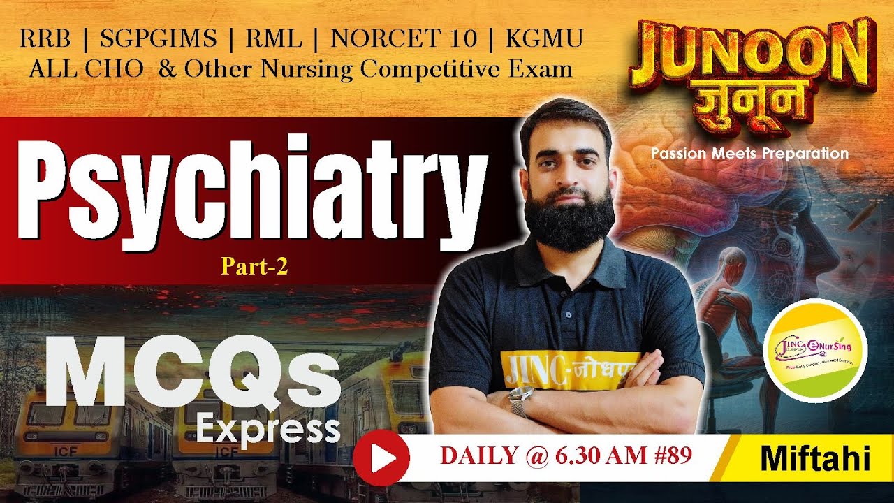 Psychiatry RRB | SGPGIMS | RML | NORCET 10 | KGMU | ALL CHO & Nursing Exam MCQs Express #89 -Miftahi