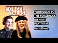 Forgetalks  your guide to the forgerock identity platform  with mary writz