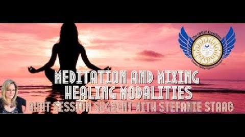 The Higher Self Explains Meditation and Mixing Healing Modalities