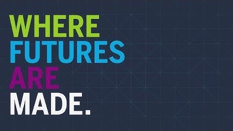 Where Futures are Made