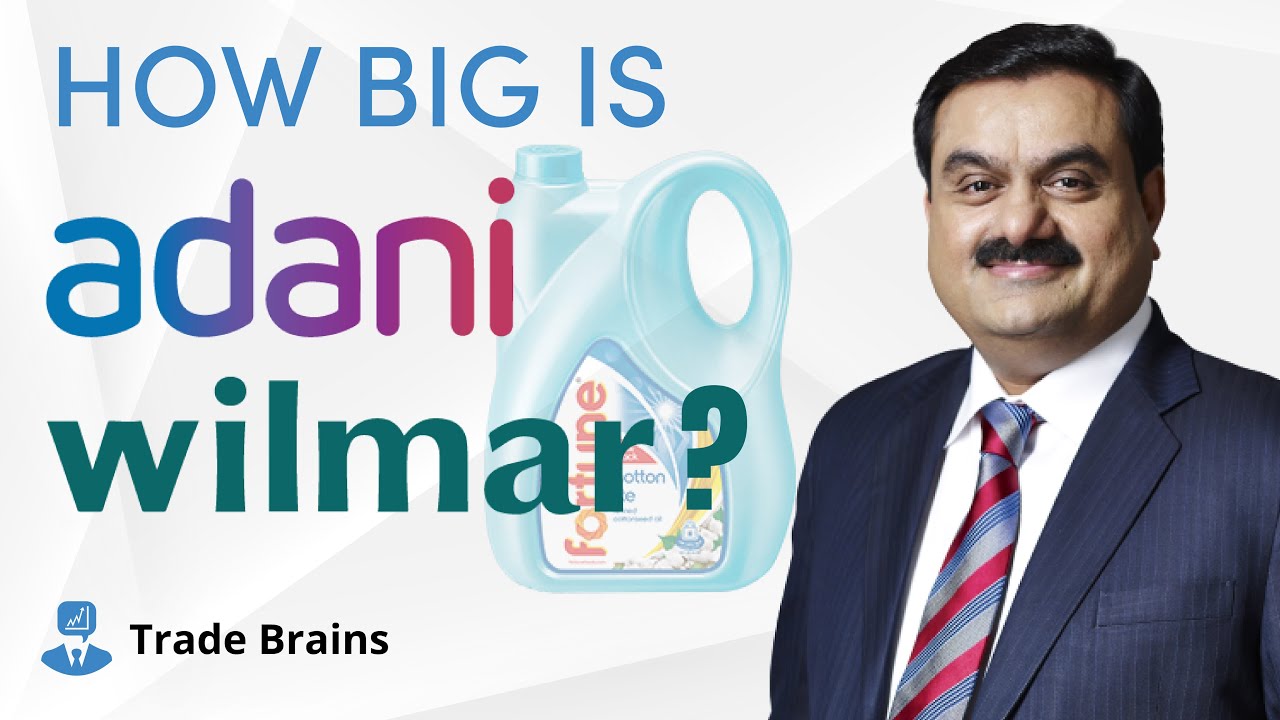 Fortune Maker's Fortune - How Big is Adani Wilmar? | Business Model & Financials | Trade Brains