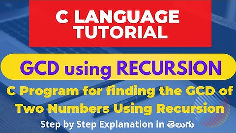 C Language || C program for finding GCD of 2 Numbers using RECURSION