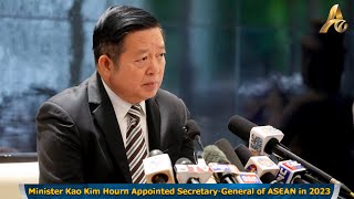 Minister Kao Kim Hourn Appointed Secretary-General Of Asean In 2023