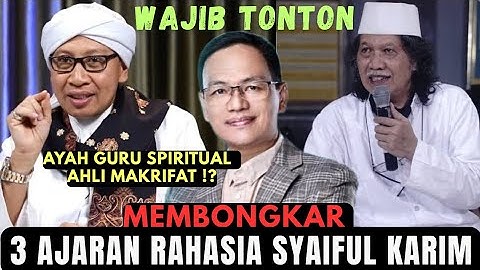 Ayah Guru SPIRITUAL AHLI MAKRIFAT.!?Membongkar 3 AJARAN RAHASIA#syaifulkarim#spiritual#doa#sufi#dosa