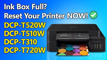 How to Fix Ink Box Full Error on Brother DCP-T520W, DCP-T510W, DCP-T310, DCP-T720W–Easy Reset Guide!
