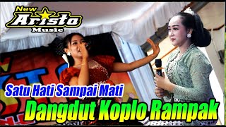 SATU HATI SAMPAI MATI || DANGDUT KOPLO KENDANG RAMPAK || NEW ARISTA MUSIC CAMPURSARI