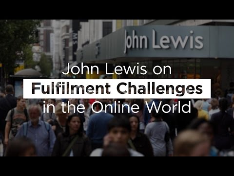 John Lewis on Fulfilment Challenges in the Online World