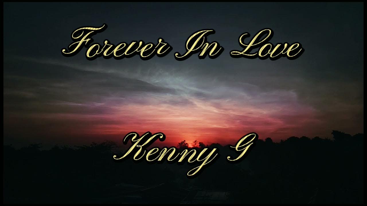 Forever In Love - Kenny G Forever In Love - Kenny G