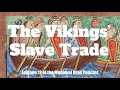 The Vikings’ Slave Trade