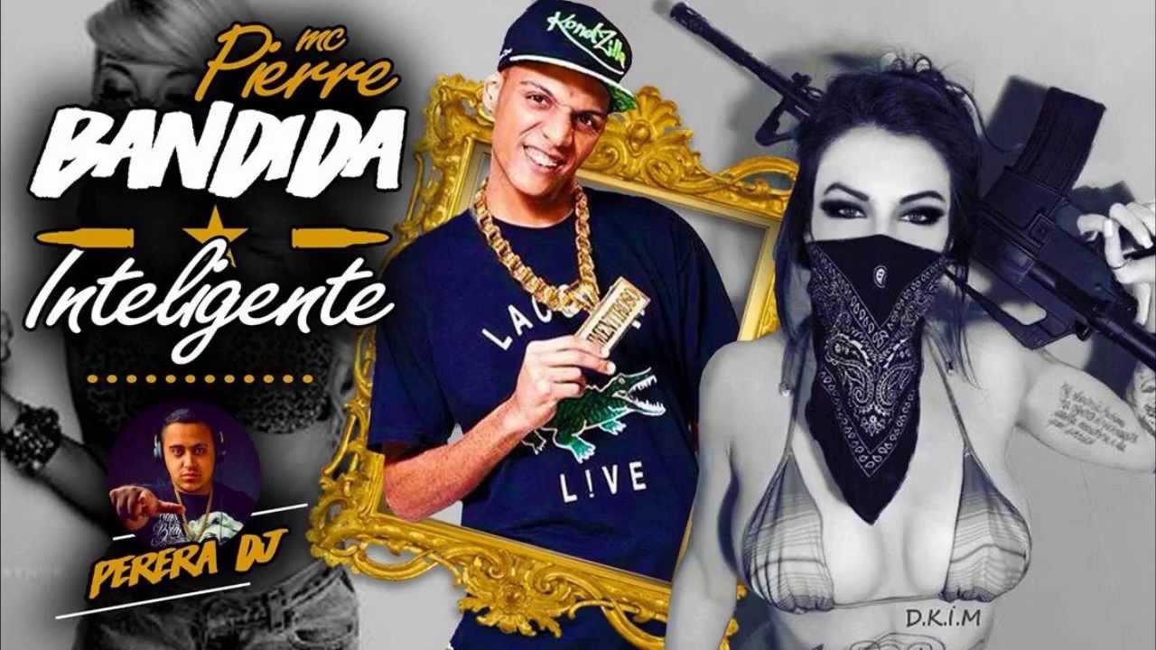 mc pierre bandida inteligente pereradj oficial udio youtube mc pierre bandida inteligente pereradj oficial udio youtube