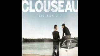 Video thumbnail of "Clouseau - De juiste vergissing"