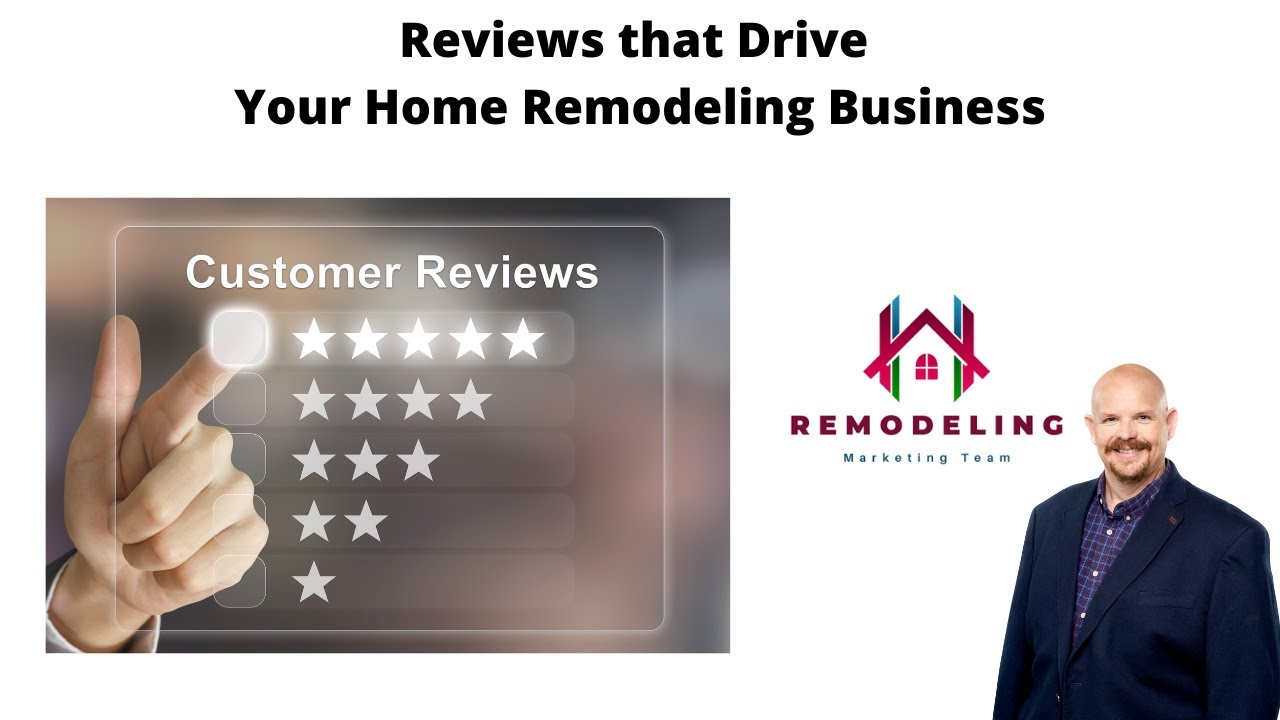 Reviews that Drive Your Home Remodeling Business - YouTube
