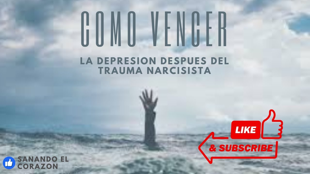 Cómo vencer la depresión postraumático que dejá el narcisista ? - YouTube