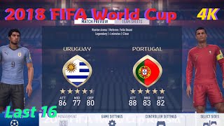 FIFA 18 Gameplay [PS5 4K] 2018 FIFA WORLD CUP Last 16Uruguay vs Portugal [EA SPORTS]