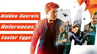 9 Mission Impossible Fallout Easter Eggs, References and Secrets You Need to Know