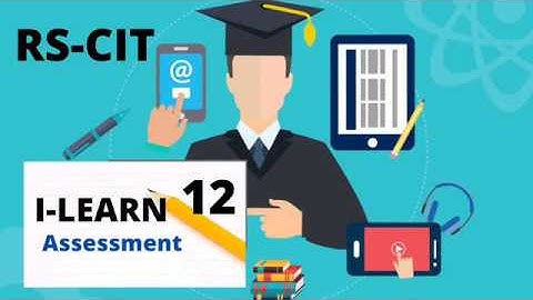 RS-CIT I LEARN ASSESSMENT -12