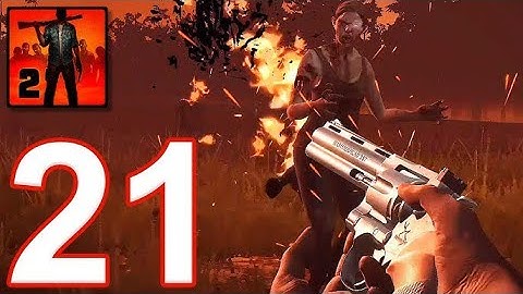 INTO THE DEAD 2 : Gameplay Walkthrough Part 21 (IOS,Android)