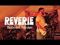 Reverie – Bedroom Session | TEZ