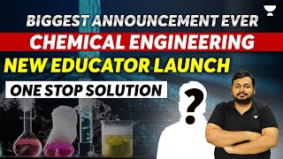 Biggest Announcement Ever | GATE - Chemical Engineering | New Educator Launch | One Stop Solution