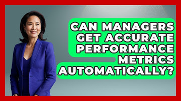 Can Managers Get Accurate Performance Metrics Automatically? - Modern Manager Toolbox