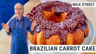 Best Recipe You’ve Never Heard of: Brazilian-Style Carrot Cake