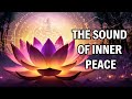 The Sound of Inner Peace ~ Stress Relief, Zen, Yoga &amp; Relaxing Music for Meditation