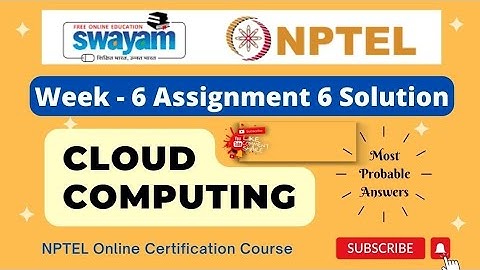 Cloud Computing NPTEL Assignment 6 Week 6 Answers 2024