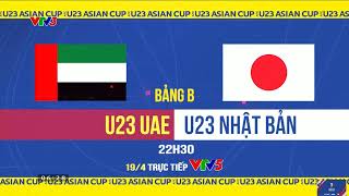 VTV3 - Trailer Bảng B - AFC U23 Asian Cup™ - Qatar 2024: U23 UAE - U23 Nhật Bản 🇦🇪🇯🇵.