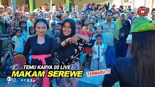 SUPER SERU...!! LIVE TERBARU TEMU KARYA 05 DI MAKAM SEREWE