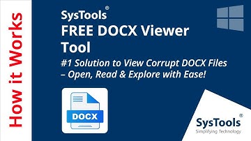 Free DOCX Viewer Tool by SysTools | Open DOCX File and Read Complete Data | DOCX File Viewer