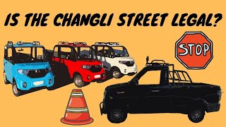 Are the ChangLi (Grunt) and ChangLi Truck (Pak Yak) Street Legal.....